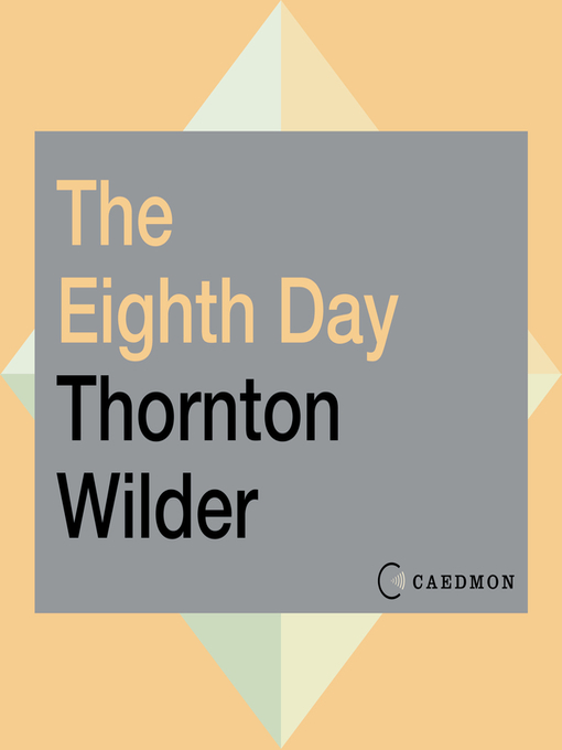 Title details for The Eighth Day by Thornton Wilder - Wait list